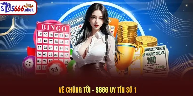 S666 Casino uy tín số 1 Việt Nam